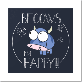 Becows I'm happy Posters and Art